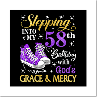 Stepping Into My 58th Birthday With God's Grace & Mercy Bday Posters and Art